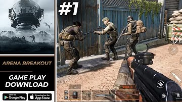 Arena Breakout Gameplay Download | Tactical FPS Shooting Game Download (Android, iOS)