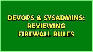 Famous DevOps & SysAdmins: Reviewing firewall rules (5 Solutions!!) Net Worth