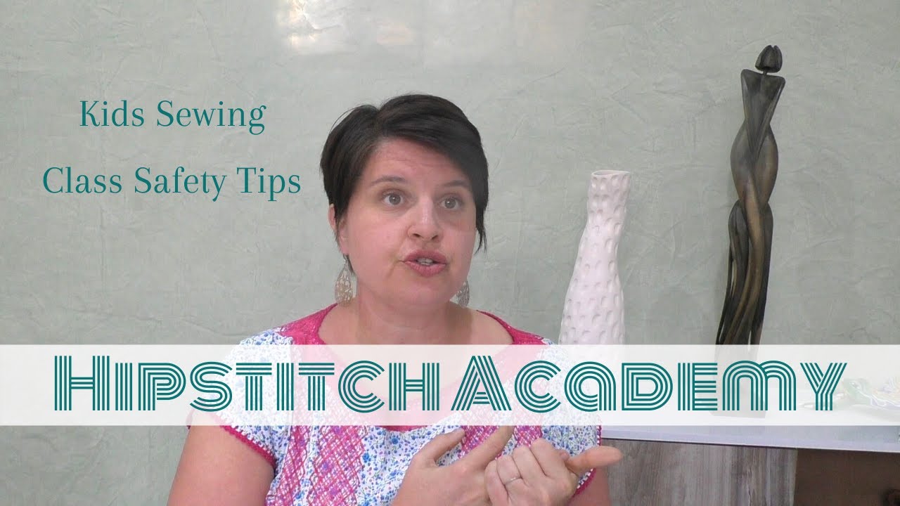 Kids Sewing Class Safety Tips YouTube
