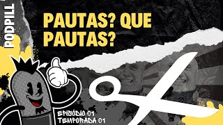 Cortes Podpill - Pautas? Que Pautas?