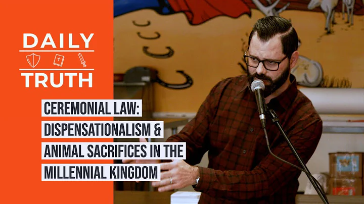 Ceremonial Law | Dispensationalism & Animal Sacrifices In The Millennial Kingdom