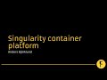 Singularity container platform - Anders Björklund