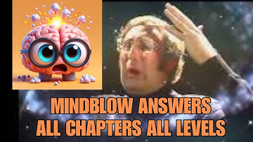 Mindblow puzzle QUIZ ALL ANSWERS CHAPTER 1 to 42 LEVEL 1 to 504