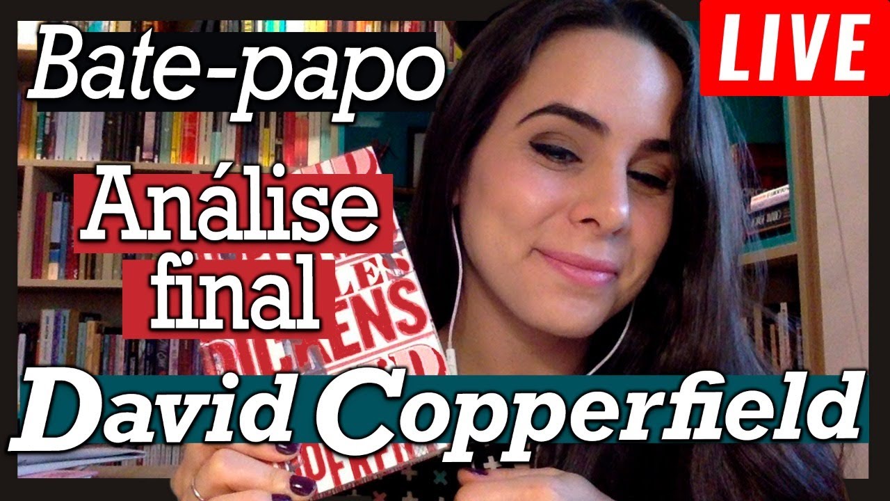 DAVID COPPERFIELD - Análise final, com spoilers (LIVE)