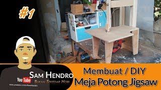 Membuat Table Jigsaw &amp; Scroll Saw | Samhewood | Part #1