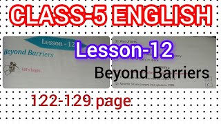 Class-5 English, Lesson-12, Beyond barriers, p.122-129👧👆