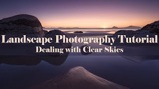 Taking great photos under clear Skies - Landscape Photography Tutorial screenshot 3