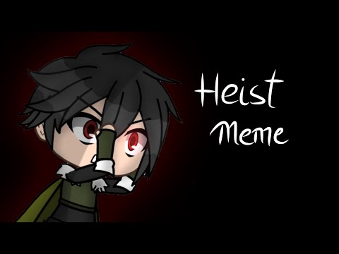 heist-meme-|-gacha-life-|-the-rising-of-the-shield-hero