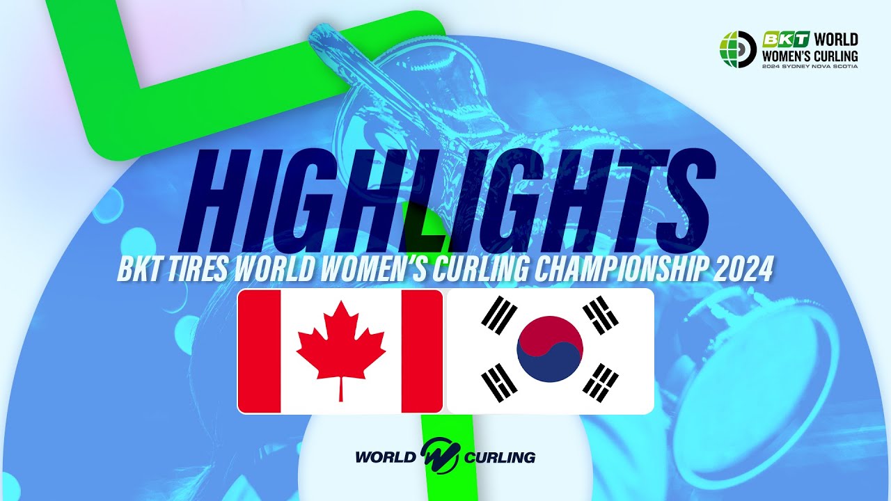 CANADA v KOREA - BKT Tires World Women's Curling Championship 2024 - Highlights