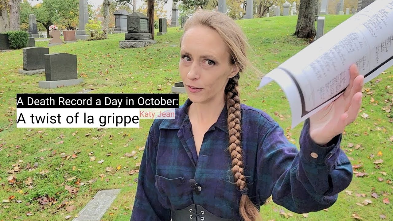 Death Record a Day in October: A twist of la grippe - Katy Jean