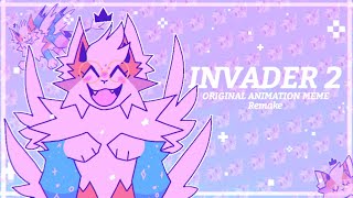 INVADER 2 [] Original Animation Meme (Bday Remake)
