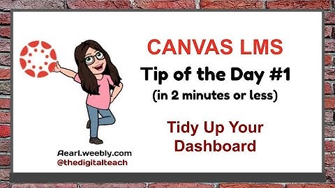 Canvas LMS Tip of the Day #1: Tidy Up Your Dashboard