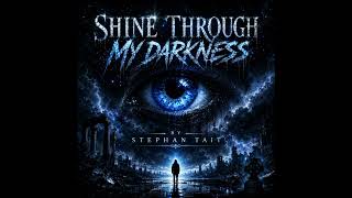 Shine Through My Darkness