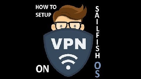 HOW TO USE VPN ON SAILFISH OS |INTEX AQUA FISH| JOLLA C| JOLLA TABLET| JOLLA PHONE| SONY XPERIA |
