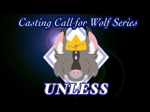 UNLESS The Animated Wolf Series || Official Casting Call || CLOSED