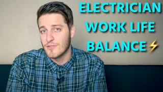 Electrician Work Life Balance - All Work No Play?