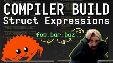 Building a Compiler - Struct Expressions | Live Rust Programming