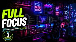 FULL FOCUS • Frontend Coding Music • 3 Hours