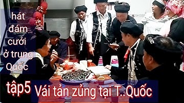 tập5: Hát dao vái tản zủng đám cưới ở nhà Thiên bủ Malipho trung Quốc.văn Dũng hgtv