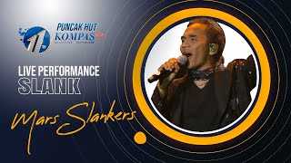 SLANK - Mars Slankers (Live at Puncak HUT 11th KompasTV)