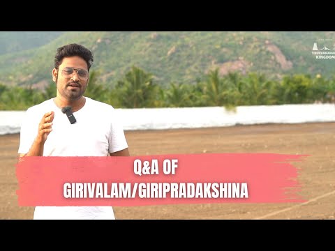 Q&A of Girivalam/Giripradakshina | Tiruvannamalai | Pournami | Arunachalam