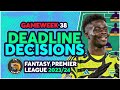 Fpl gameweek 38 deadline decisions  final of the season  fantasy premier league 202324