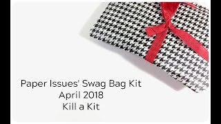 April 2018 Kit Review | Kill a Kit | Paper Issues Swag Bag Kit