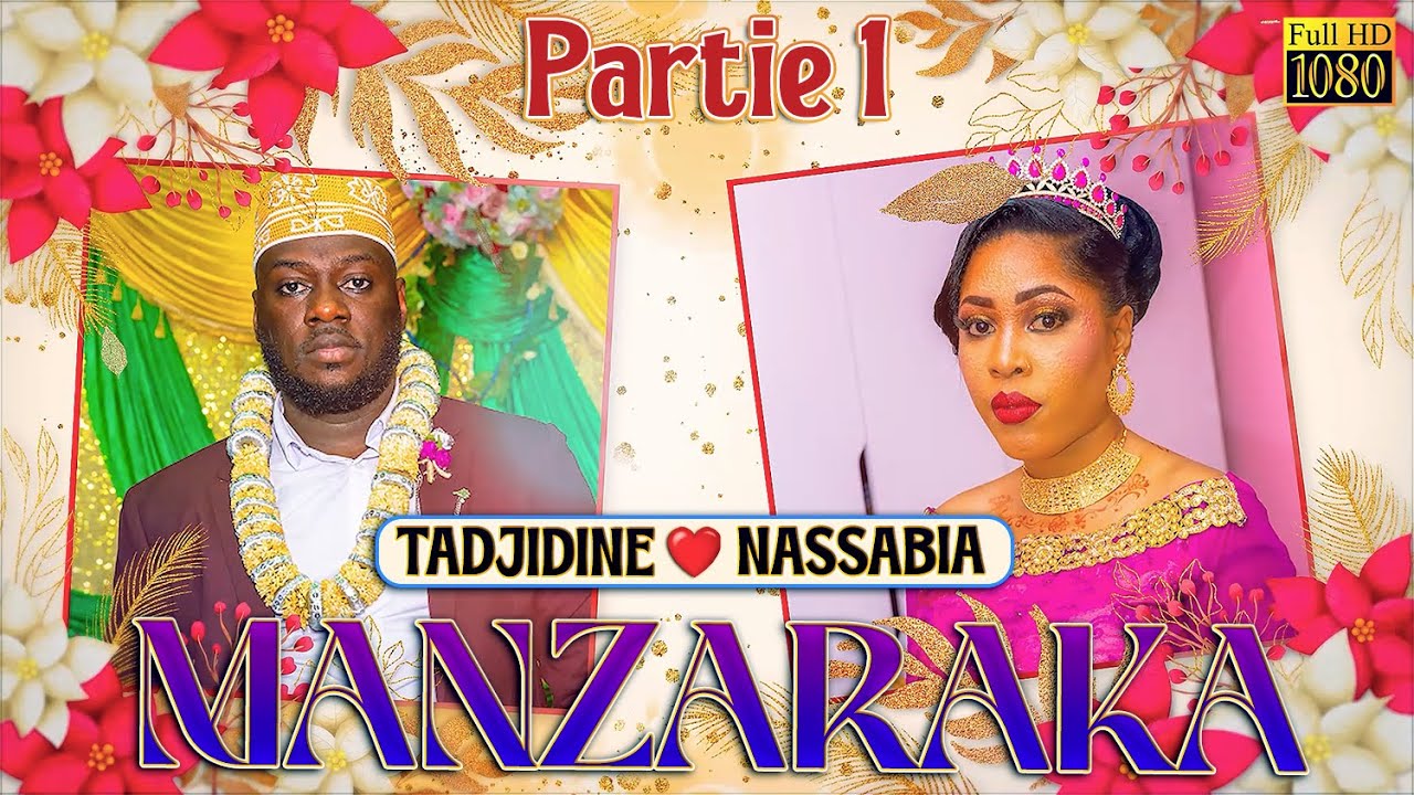 MANZARAKA - TADJIDINE ♥ NASSABIA à Kaweni (Partie 1)