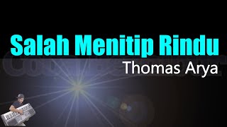 Thomas Arya - Salah Menitip Rindu (Karaoke Lirik) | Terbaru