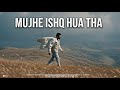 🎧 MUJHE ISHQ HUA THA 💔 | Kahani Suno |  Hindi Song 2026 | Official Music Video