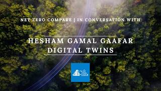 Hesham Gamal Gaafar on Digital Twins in Smart Cities and Infrastructure
