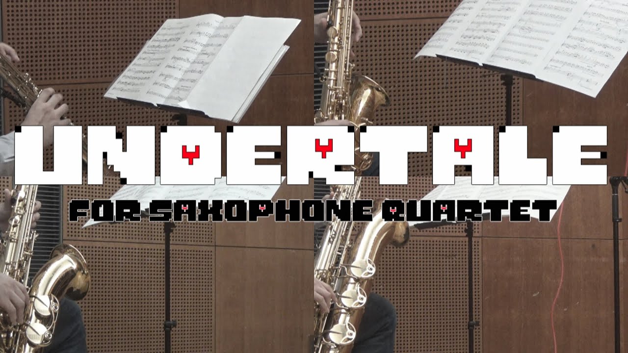 アンダーテールメドレー【サックス四重奏】　UNDERTALE Medley【Saxophone Quartet】