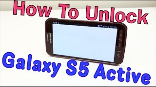 How to Unlock Samsung Galaxy S5 Active for ALL CARRIERS (T-Mobile, AT&T, Bell, Telus, ETC )