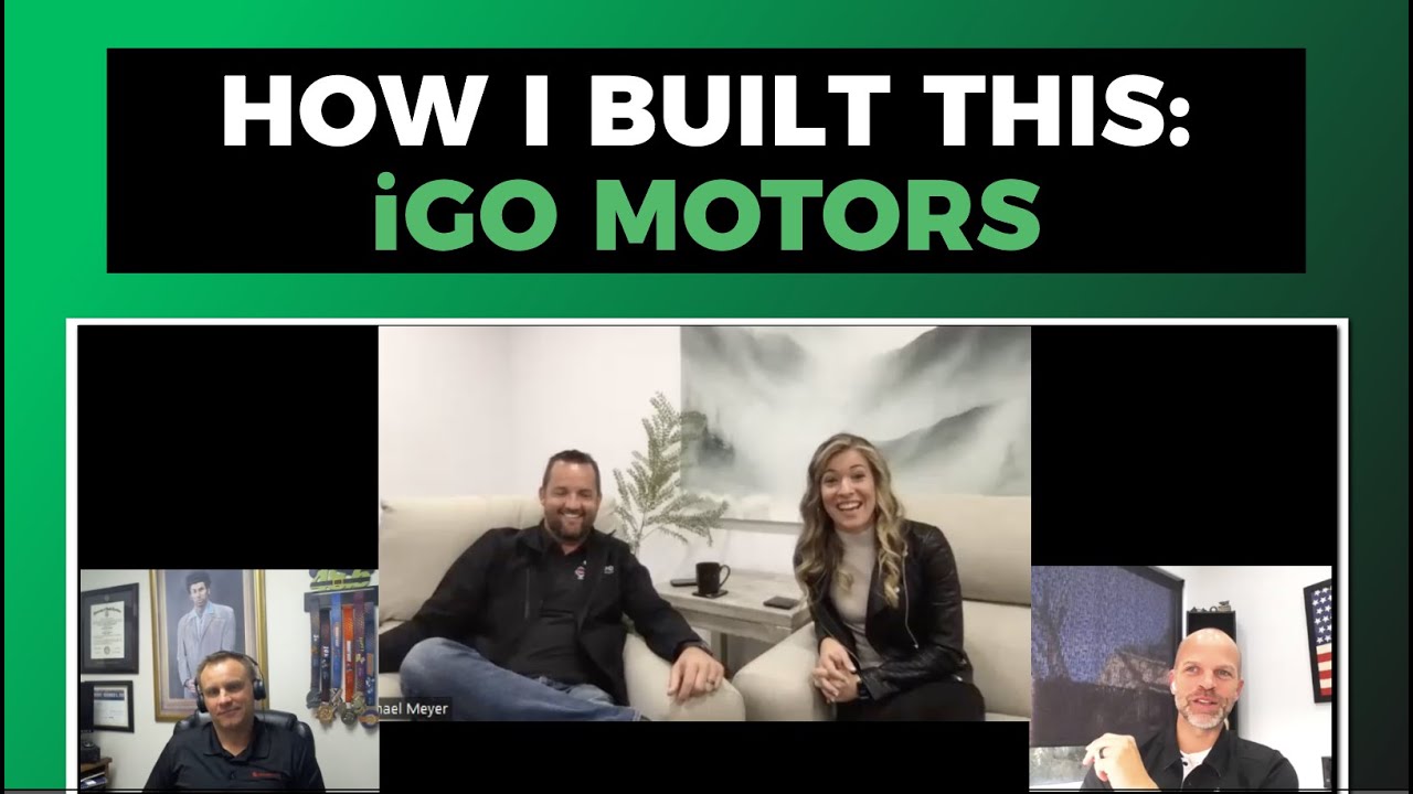 251 How I Built This w iGo Motors theindependentdealerpodcast YouTube