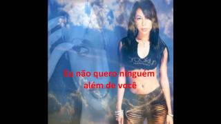 Aaliyah - All I Need...(legendado em portuques)