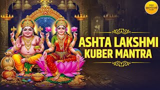 POWERFUL ASHTA LAKSHMI KUBER MANTRA for MONEY, WEALTH, SUCCESS & PROSPERITY | DHANTERAS SPECIAL 2025