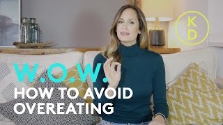 7 WAYS TO AVOID OVEREATING with KIM DEON R.H.N.