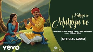 Ivaan Sidhu - Mahiya Ve Mahiya Ve (official Visualiser)