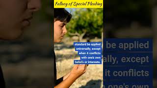 Fallacy of Special Pleading