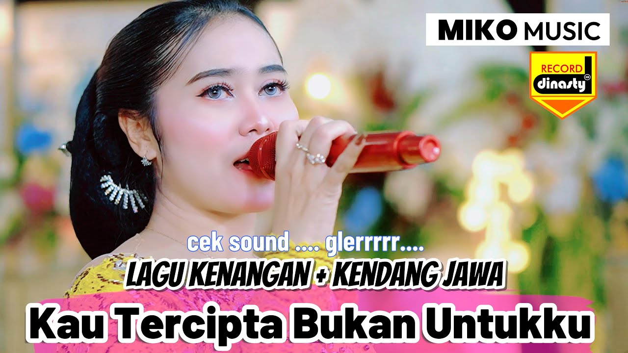 Kaut Tercipta Bukan Untuk ku // Miko Music // Di garap Kendag jawa