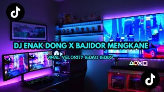 Dj Enak Dong X Bajidor Mengkane Viral Fyp Tiktok Dj  Bass  Bajidor