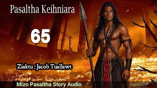 Pasaltha KEIHNIARA - 65 || Ziaktu : Jacob Tuallawt