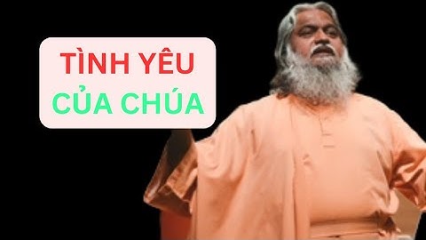 Tình Yêu Của Chúa Vượt Quá Sự Hiểu Biết Của Chúng Ta- Tiên Tri Sadhu Sundar Selvaraj