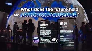 What Does The Future Hold For Astronomy Museums?