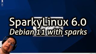 SparkyLinux 6.0 - Debian 11 with sparks