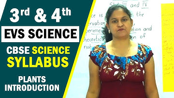 3rd & 4th EVS Science | CBSE Science Syllabus | Environmental Science |  Plants Introduction