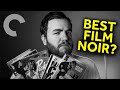 What is the best film noir in the criterion collection