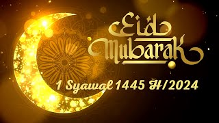  Gema Takbir 1 Syawal 1445 H  2024  Mohon Maaf Lahir Batin 