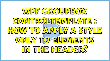 WPF GroupBox ControlTemplate : How to apply a Style only to elements in the Header?