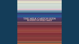 Running on Sweet Smile - The Milk Carton Kids